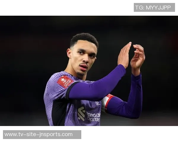 阿诺德伤愈复出入选大名单但缺席西超杯比赛